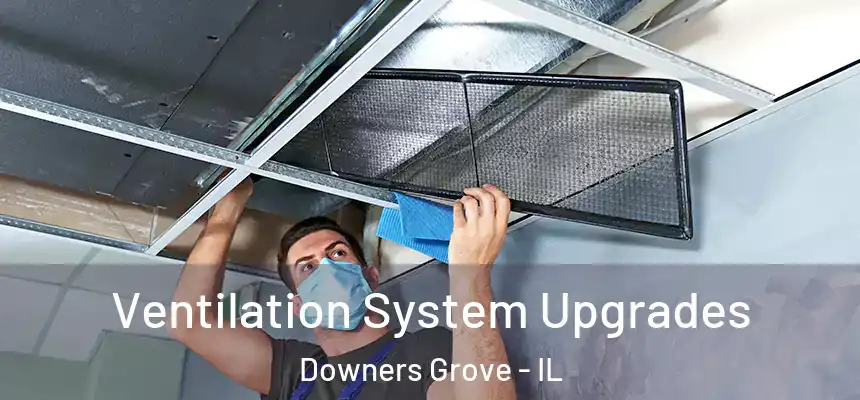  Ventilation System Upgrades Downers Grove - IL